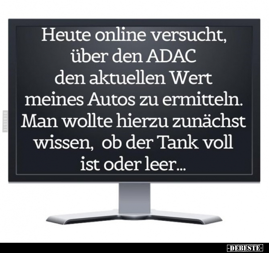 Heute online versucht, über den ADAC den aktuellen Wert.. - Lustige Bilder | DEBESTE.de