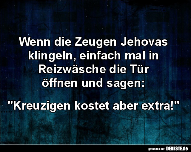 Wenn die Zeugen Jehovas klingeln, einfach mal in Reizwäsche.. - Lustige Bilder | DEBESTE.de