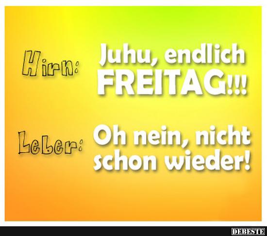 Hirn: Juhu, endlich Freitag!! - Lustige Bilder | DEBESTE.de