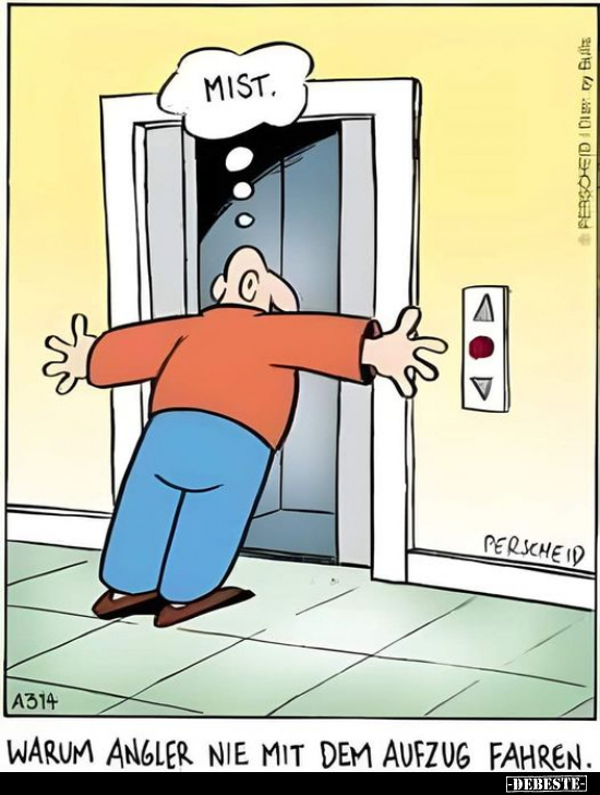 Warum Angler nie mit dem Aufzug fahren... - Lustige Bilder | DEBESTE.de