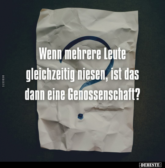Wenn mehrere Leute gleichzeitig niesen, ist das dann eine.. - Lustige Bilder | DEBESTE.de