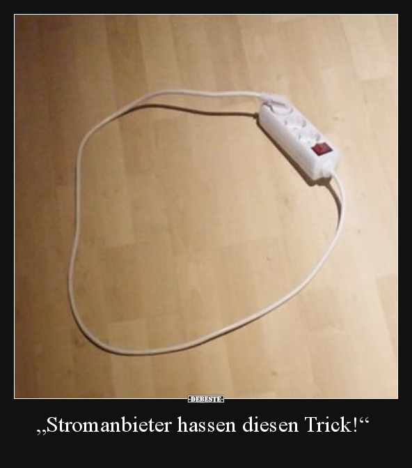 „Stromanbieter hassen diesen Trick!“.. - Lustige Bilder | DEBESTE.de