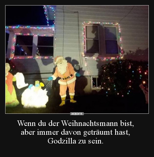 Wenn du der Weihnachtsmann bist, aber immer davon.. - Lustige Bilder | DEBESTE.de