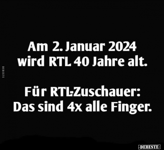 Am 2. Januar 2024 wird RTL 40 Jahre alt. Für RTL-Zuschauer.. - Lustige Bilder | DEBESTE.de