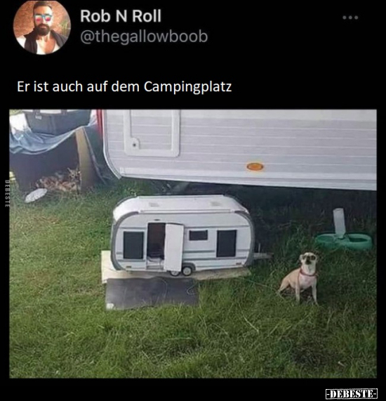 Er ist auch auf dem Campingplatz.. - Lustige Bilder | DEBESTE.de