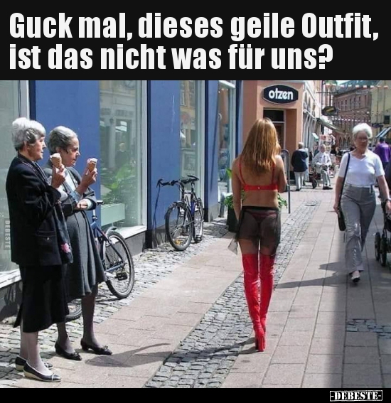 Guck mal, dieses geile Outfit, ist das nicht was für.. - Lustige Bilder | DEBESTE.de