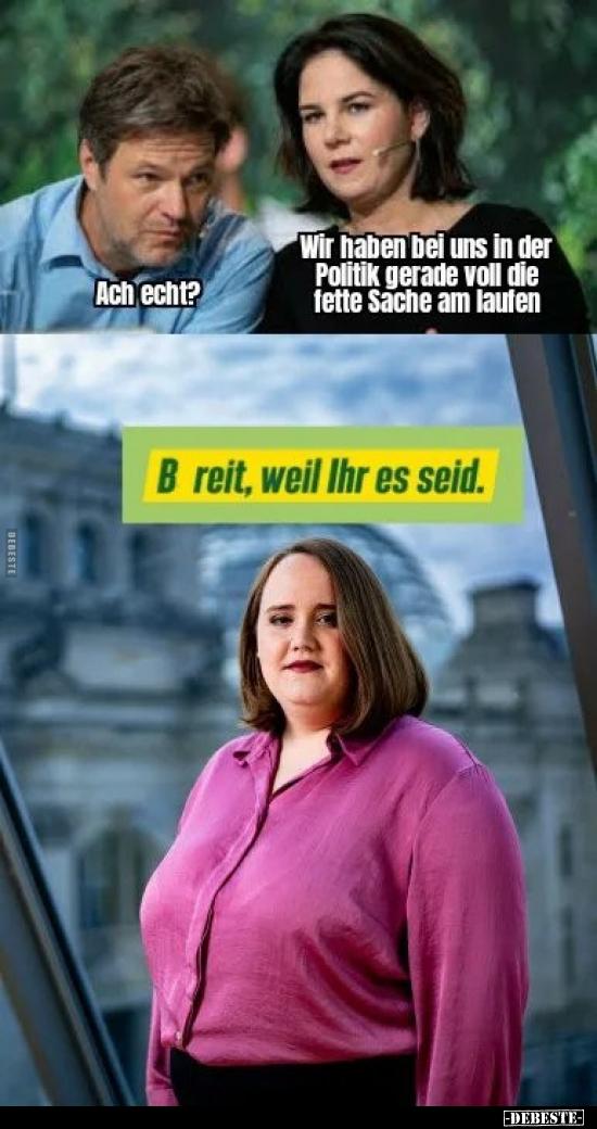 Wir haben bei uns in der Politik gerade voll die fette.. - Lustige Bilder | DEBESTE.de