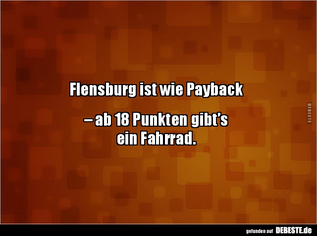 Flensburg ist wie Payback  – ab 18 Punkten gibt’sein.. - Lustige Bilder | DEBESTE.de