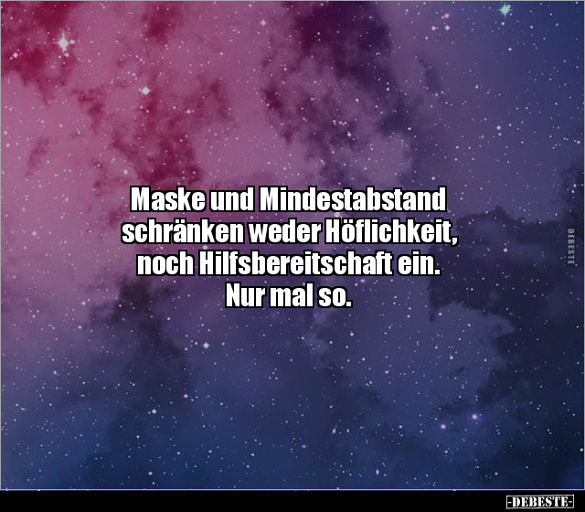 Maske und Mindestabstand schränken weder Höflichkeit.. - Lustige Bilder | DEBESTE.de