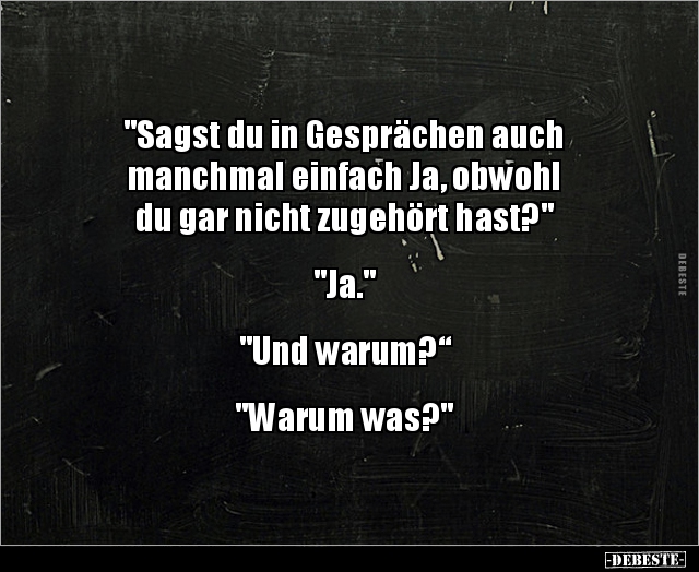 "Sagst du in Gesprächen auch manchmal einfach Ja, obwohl.." - Lustige Bilder | DEBESTE.de
