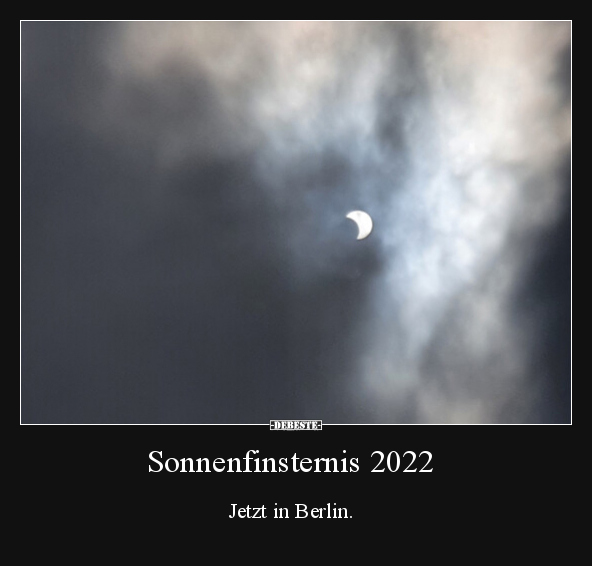 Sonnenfinsternis 2022.. - Lustige Bilder | DEBESTE.de
