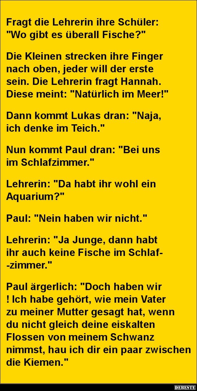 Fragt die Lehrerin ihre Schüler: "Wo gibt es überall Fische ? - Lustige Bilder | DEBESTE.de