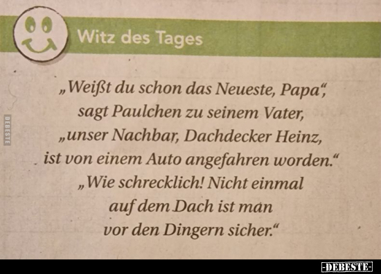 "Weißt du schon das Neueste, Papa", sagt Paulchen zu seinem.. - Lustige Bilder | DEBESTE.de