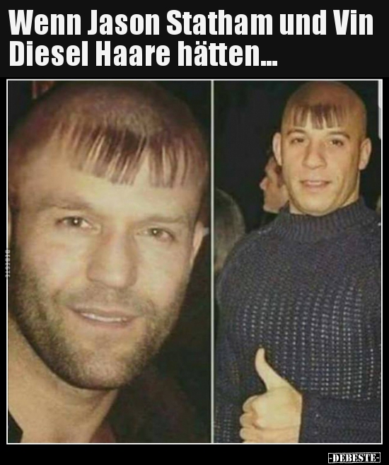 Wenn Jason Statham und Vin Diesel Haare hätten... - Lustige Bilder | DEBESTE.de
