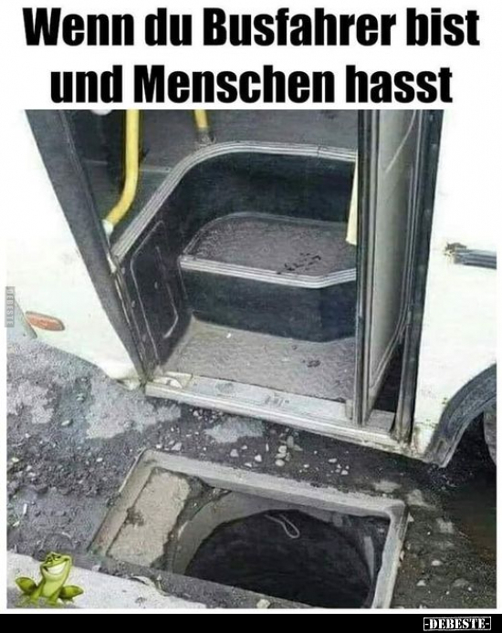 Wenn du Busfahrer bist und Menschen hasst.. - Lustige Bilder | DEBESTE.de