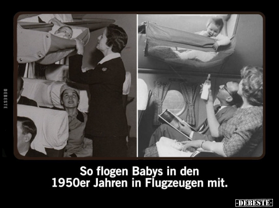 So flogen Babys in den 1950er Jahren in Flugzeugen mit.. - Lustige Bilder | DEBESTE.de