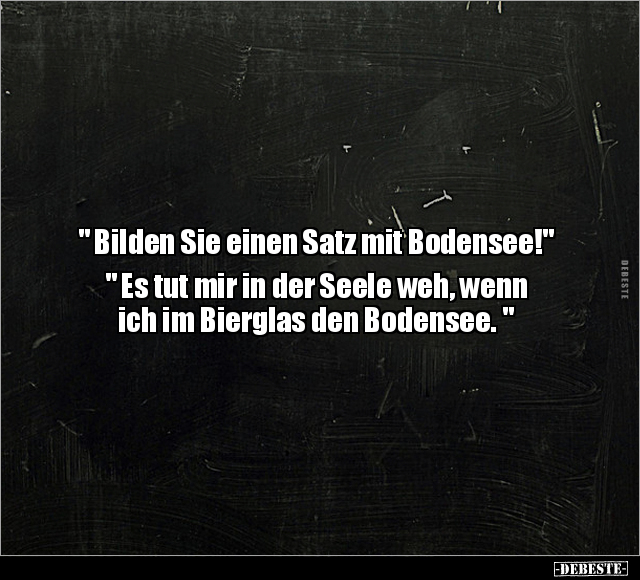 " Bilden Sie einen Satz mit Bodensee!".. - Lustige Bilder | DEBESTE.de