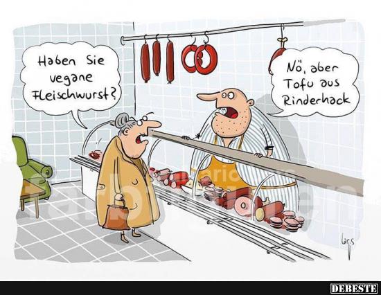 Haben Sie vegane Fleischwurst? - Lustige Bilder | DEBESTE.de