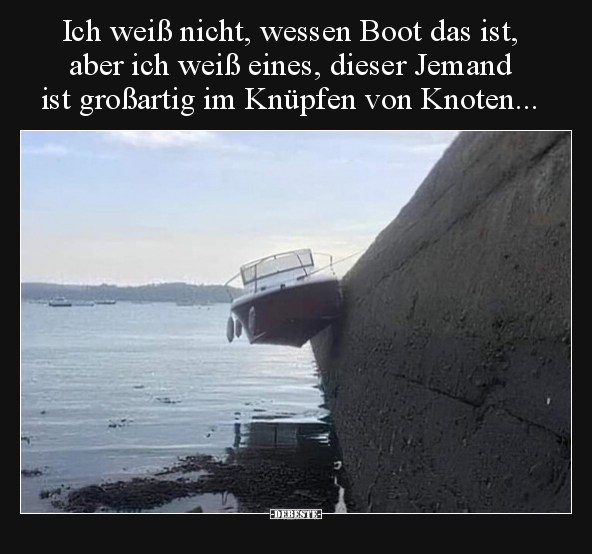Ich weiß nicht, wessen Boot das ist, aber ich weiß eines.. - Lustige Bilder | DEBESTE.de