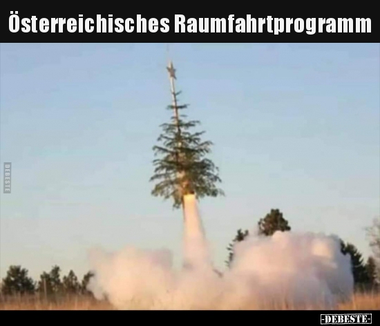 Österreichisches Raumfahrtprogramm.. - Lustige Bilder | DEBESTE.de
