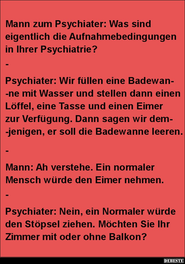Mann zum Psychiater: Was sind eigentlich die.. - Lustige Bilder | DEBESTE.de