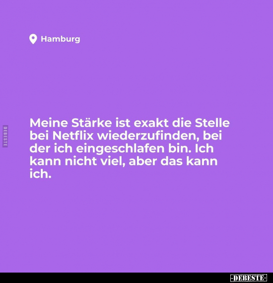 Meine Stärke ist exakt die Stelle bei Netflix.. - Lustige Bilder | DEBESTE.de