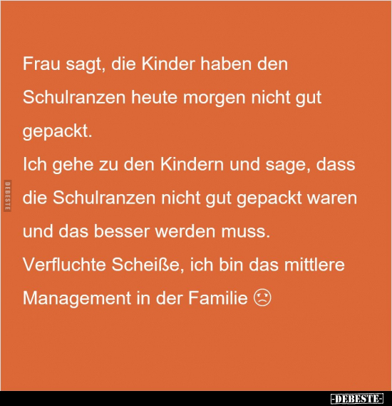 Frau sagt, die Kinder haben den Schulranzen heute morgen.. - Lustige Bilder | DEBESTE.de