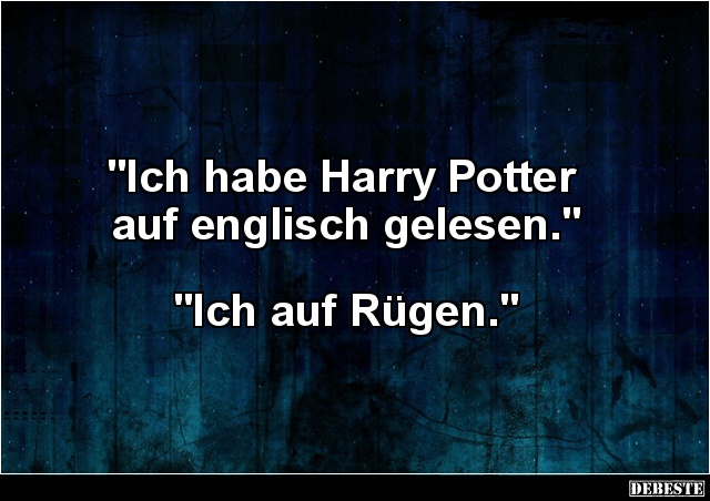 Ich habe Harry Potter auf englisch gelesen.. - Lustige Bilder | DEBESTE.de