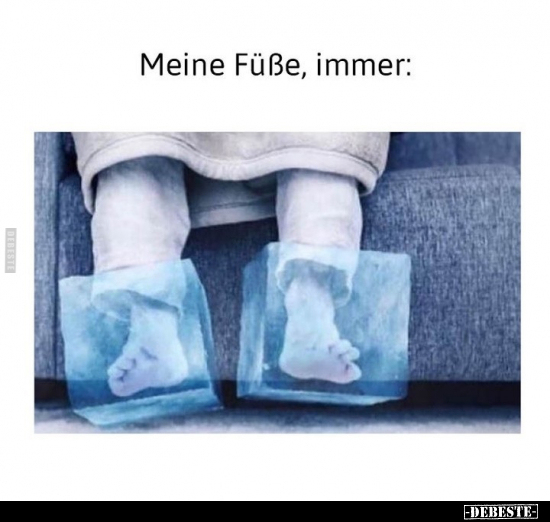 Meine Füße, immer.. - Lustige Bilder | DEBESTE.de
