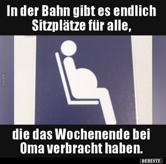 In der Bahn gibt es endlich Sitzplätze für alle, die das.. - Lustige Bilder | DEBESTE.de