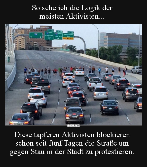 So sehe ich die Logik der meisten Aktivisten... - Lustige Bilder | DEBESTE.de