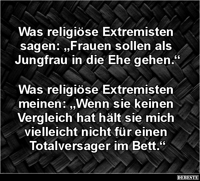 Was religiöse Extremisten sagen und meinen - Lustige Bilder | DEBESTE.de