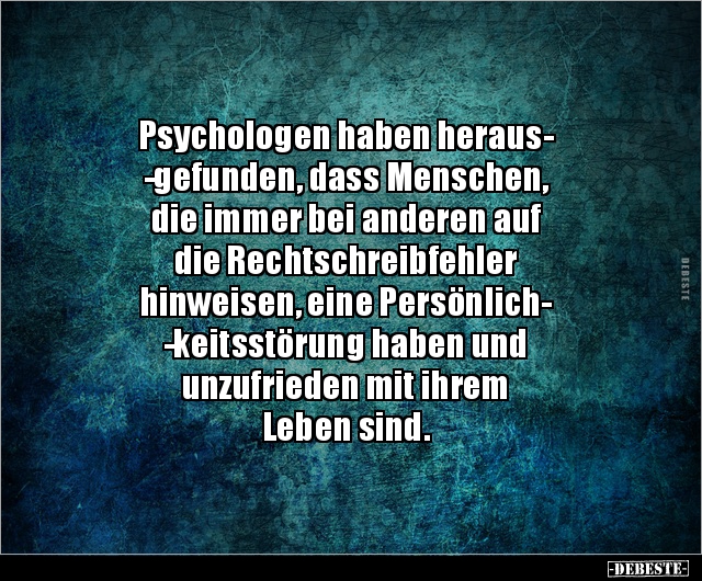Psychologen haben herausgefunden, dass Menschen, die.. - Lustige Bilder | DEBESTE.de