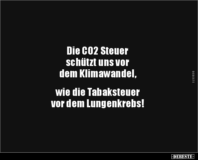 Die CO2 Steuer schützt uns vor dem Klimawandel, wie.. - Lustige Bilder | DEBESTE.de
