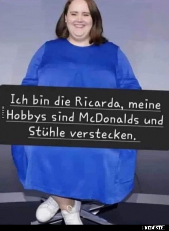 Ich bin die Ricarda, meine Hobbys sind McDonalds und.. - Lustige Bilder | DEBESTE.de