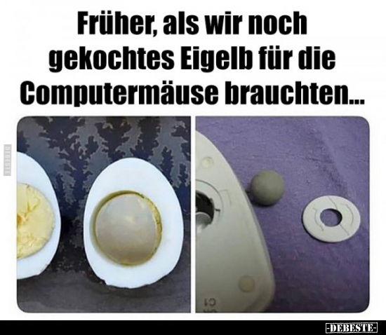 Früher, als wir noch gekochtes Eigelb für die Computermäuse.. - Lustige Bilder | DEBESTE.de