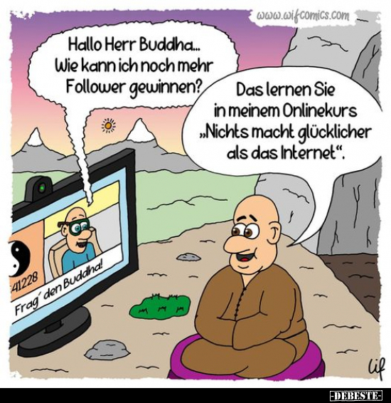 Hallo Herr Buddha... Wie kann ich noch mehr Follower.. - Lustige Bilder | DEBESTE.de