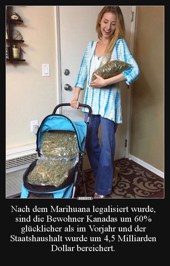Nach dem Marihuana legalisiert wurde, sind die Bewohner.. - Lustige Bilder | DEBESTE.de