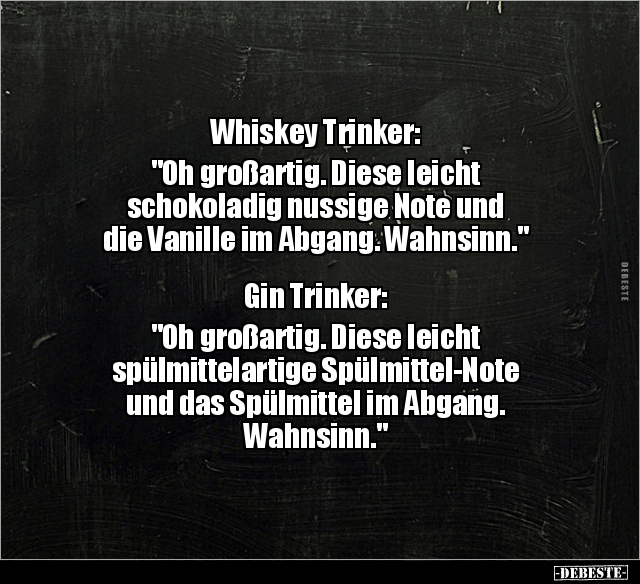 Whiskey Trinker: "Oh großartig. Diese leicht  schokoladig.." - Lustige Bilder | DEBESTE.de