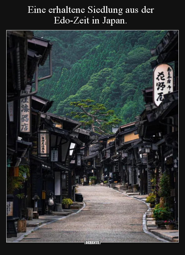 Eine erhaltene Siedlung aus der Edo-Zeit in Japan... - Lustige Bilder | DEBESTE.de