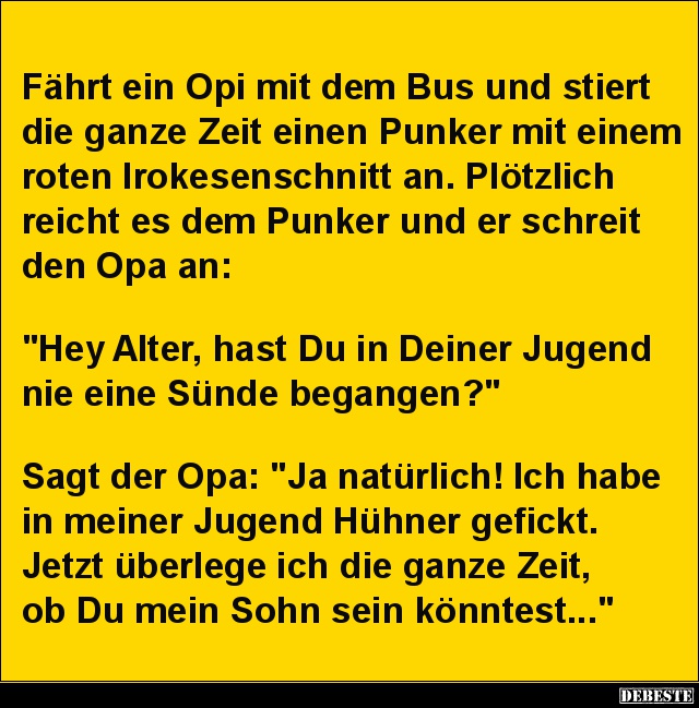 Fährt ein Opi mit dem Bus und stiert die ganze Zeit einen Punker.. - Lustige Bilder | DEBESTE.de