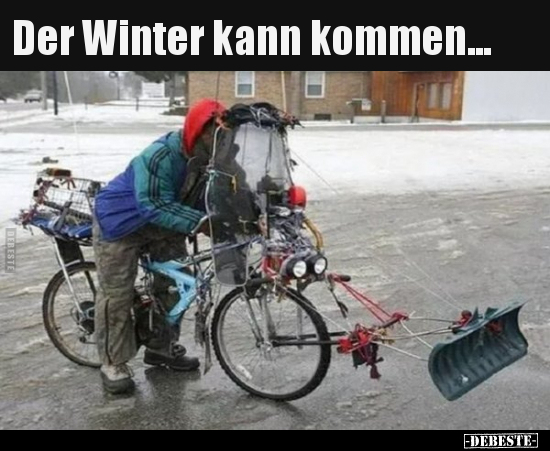 Der Winter kann kommen... - Lustige Bilder | DEBESTE.de