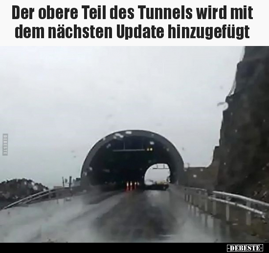 Der obere Teil des Tunnels wird mit dem nächsten Update.. - Lustige Bilder | DEBESTE.de