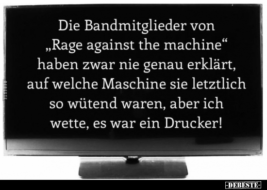 Die Bandmitglieder von „Rage against the machine" haben.." - Lustige Bilder | DEBESTE.de