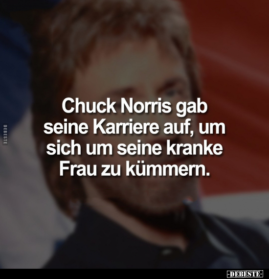 Chuck Norris gab seine Karriere auf, um sich.. - Lustige Bilder | DEBESTE.de