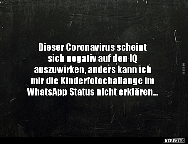 Dieser Coronavirus scheint sich negativ auf den IQ.. - Lustige Bilder | DEBESTE.de