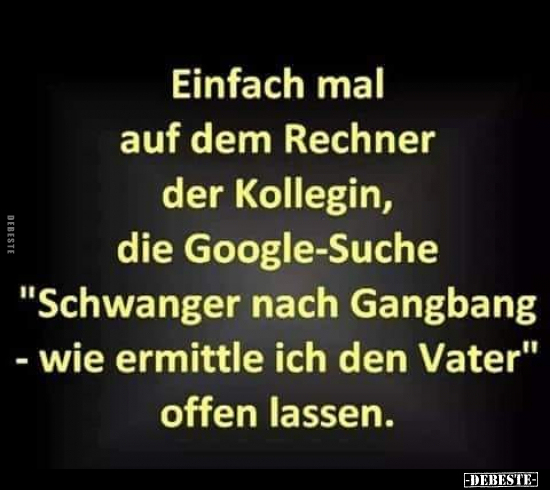 Einfach mal auf dem Rechner der Kollegin, die Google-Suche.. - Lustige Bilder | DEBESTE.de