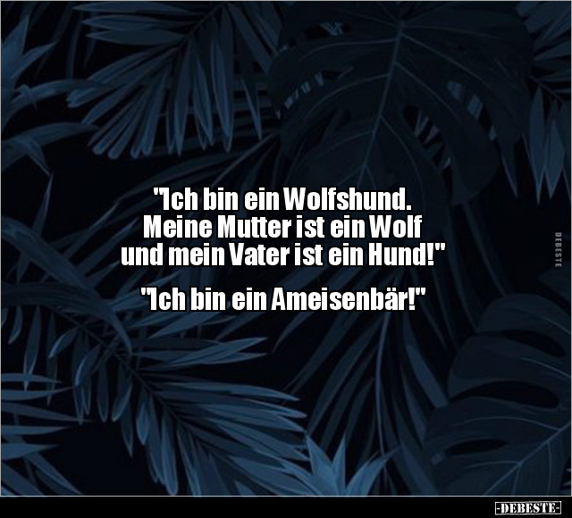 "Ich bin ein Wolfshund..." - Lustige Bilder | DEBESTE.de