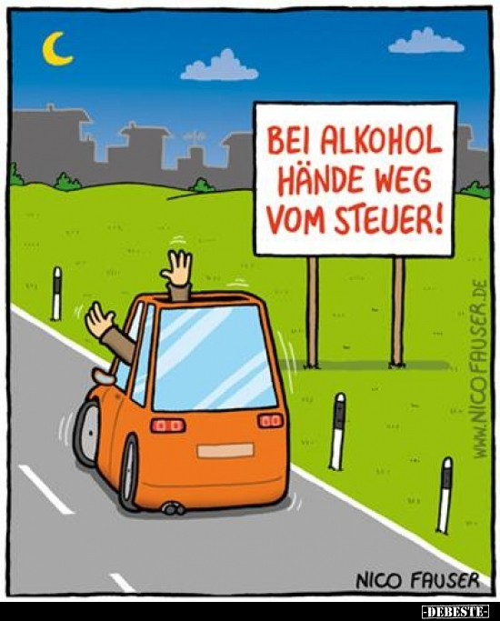 Bei Alkohol Hände weg vom Steuer!.. - Lustige Bilder | DEBESTE.de