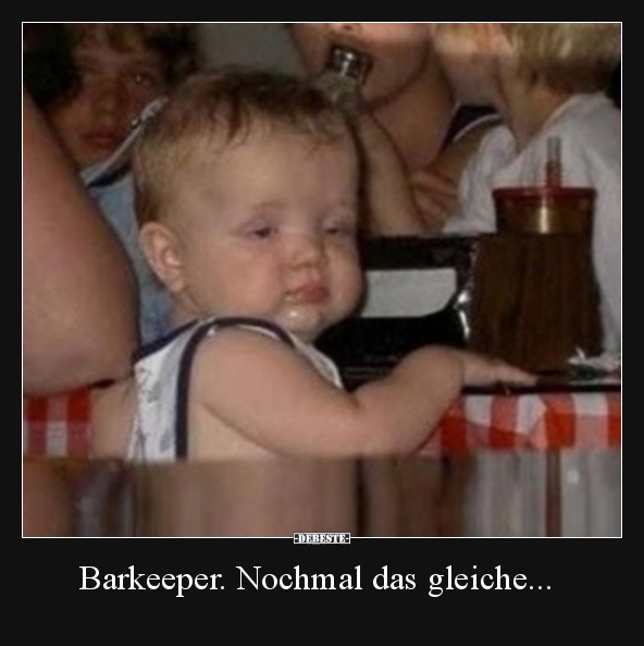 Barkeeper. Nochmal das gleiche... - Lustige Bilder | DEBESTE.de